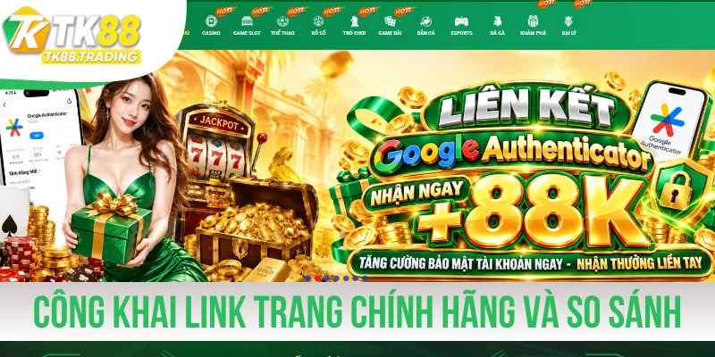 Công khai link vào trang chính hãng và so sánh